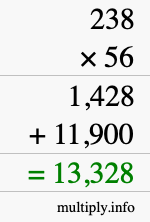 How to calculate 238 times 56 using long multiplication How to calculate 238 times 56 using long multiplication
