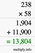 How to calculate 238 times 58 using long multiplication How to calculate 238 times 58 using long multiplication