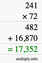 How to calculate 241 times 72 using long multiplication How to calculate 241 times 72 using long multiplication