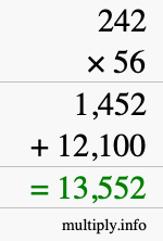 How to calculate 242 times 56 using long multiplication How to calculate 242 times 56 using long multiplication