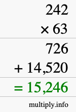 How to calculate 242 times 63 using long multiplication How to calculate 242 times 63 using long multiplication