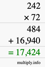 How to calculate 242 times 72 using long multiplication How to calculate 242 times 72 using long multiplication