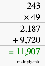 How to calculate 243 times 49 using long multiplication How to calculate 243 times 49 using long multiplication