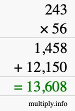 How to calculate 243 times 56 using long multiplication How to calculate 243 times 56 using long multiplication