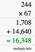 How to calculate 244 times 67 using long multiplication How to calculate 244 times 67 using long multiplication
