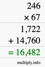 How to calculate 246 times 67 using long multiplication How to calculate 246 times 67 using long multiplication