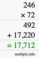 How to calculate 246 times 72 using long multiplication How to calculate 246 times 72 using long multiplication