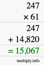 How to calculate 247 times 61 using long multiplication