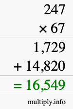 How to calculate 247 times 67 using long multiplication How to calculate 247 times 67 using long multiplication