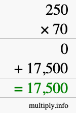 How to calculate 250 times 70 using long multiplication How to calculate 250 times 70 using long multiplication
