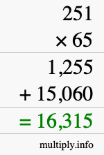 How to calculate 251 times 65 using long multiplication How to calculate 251 times 65 using long multiplication