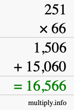 How to calculate 251 times 66 using long multiplication How to calculate 251 times 66 using long multiplication