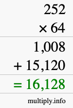 How to calculate 252 times 64 using long multiplication How to calculate 252 times 64 using long multiplication