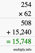 How to calculate 254 times 62 using long multiplication How to calculate 254 times 62 using long multiplication