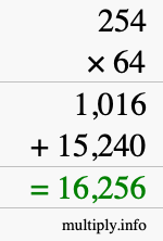 How to calculate 254 times 64 using long multiplication How to calculate 254 times 64 using long multiplication
