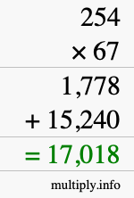 How to calculate 254 times 67 using long multiplication How to calculate 254 times 67 using long multiplication