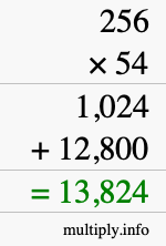 How to calculate 256 times 54 using long multiplication How to calculate 256 times 54 using long multiplication