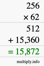 How to calculate 256 times 62 using long multiplication How to calculate 256 times 62 using long multiplication