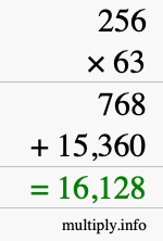 How to calculate 256 times 63 using long multiplication How to calculate 256 times 63 using long multiplication