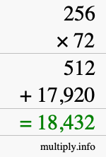 How to calculate 256 times 72 using long multiplication How to calculate 256 times 72 using long multiplication