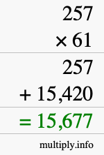 How to calculate 257 times 61 using long multiplication