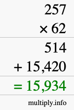 How to calculate 257 times 62 using long multiplication How to calculate 257 times 62 using long multiplication
