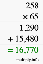 How to calculate 258 times 65 using long multiplication How to calculate 258 times 65 using long multiplication