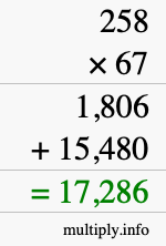 How to calculate 258 times 67 using long multiplication How to calculate 258 times 67 using long multiplication