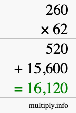 How to calculate 260 times 62 using long multiplication How to calculate 260 times 62 using long multiplication