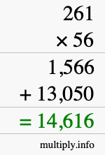 How to calculate 261 times 56 using long multiplication How to calculate 261 times 56 using long multiplication