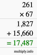 How to calculate 261 times 67 using long multiplication How to calculate 261 times 67 using long multiplication