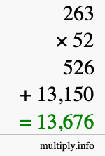 How to calculate 263 times 52 using long multiplication How to calculate 263 times 52 using long multiplication