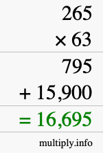 How to calculate 265 times 63 using long multiplication How to calculate 265 times 63 using long multiplication