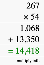 How to calculate 267 times 54 using long multiplication How to calculate 267 times 54 using long multiplication