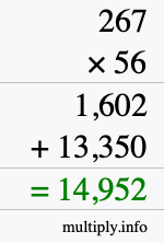How to calculate 267 times 56 using long multiplication How to calculate 267 times 56 using long multiplication