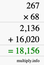 How to calculate 267 times 68 using long multiplication How to calculate 267 times 68 using long multiplication