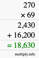 How to calculate 270 times 69 using long multiplication How to calculate 270 times 69 using long multiplication