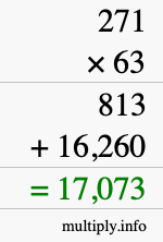 How to calculate 271 times 63 using long multiplication How to calculate 271 times 63 using long multiplication