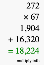 How to calculate 272 times 67 using long multiplication How to calculate 272 times 67 using long multiplication