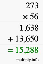 How to calculate 273 times 56 using long multiplication How to calculate 273 times 56 using long multiplication