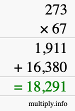 How to calculate 273 times 67 using long multiplication How to calculate 273 times 67 using long multiplication
