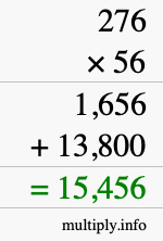 How to calculate 276 times 56 using long multiplication How to calculate 276 times 56 using long multiplication