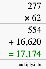 How to calculate 277 times 62 using long multiplication How to calculate 277 times 62 using long multiplication