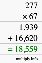 How to calculate 277 times 67 using long multiplication How to calculate 277 times 67 using long multiplication