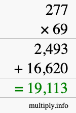 How to calculate 277 times 69 using long multiplication How to calculate 277 times 69 using long multiplication