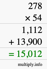 How to calculate 278 times 54 using long multiplication How to calculate 278 times 54 using long multiplication
