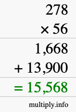 How to calculate 278 times 56 using long multiplication How to calculate 278 times 56 using long multiplication