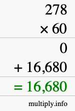 How to calculate 278 times 60 using long multiplication How to calculate 278 times 60 using long multiplication