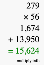 How to calculate 279 times 56 using long multiplication How to calculate 279 times 56 using long multiplication