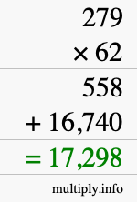 How to calculate 279 times 62 using long multiplication How to calculate 279 times 62 using long multiplication